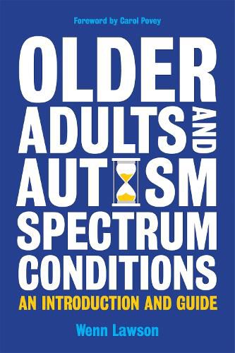 Cover image for Older Adults and Autism Spectrum Conditions: An Introduction and Guide