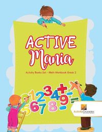 Cover image for ACTIVE Mania: Activity Books Set - Math Workbook Grade 2