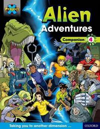 Cover image for Project X Alien Adventures: Dark Blue Dark Red + Book Bands, Oxford Levels 15-20: Companion 4