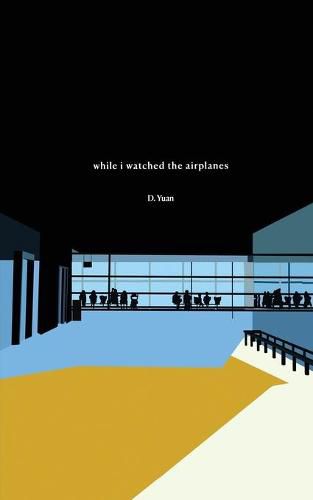 Cover image for While I Watched the Airplanes