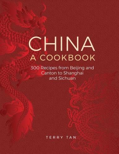 China: a cookbook: 300 recipes from Beijing and Canton to Shanghai and Sichuan