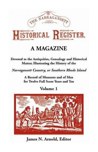 The Narraganett Historical Register Vol. 1: A Magazine