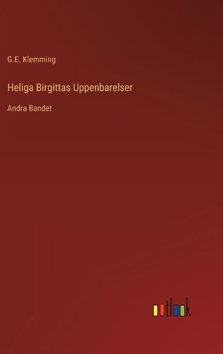 Cover image for Heliga Birgittas Uppenbarelser: Andra Bandet
