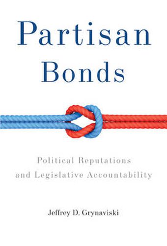 Cover image for Partisan Bonds: Political Reputations and Legislative Accountability