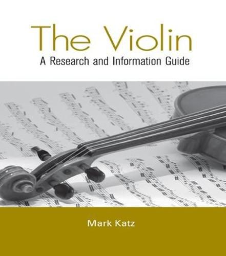 Cover image for The Violin: A Research and Information Guide