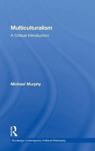 Cover image for Multiculturalism: A Critical Introduction