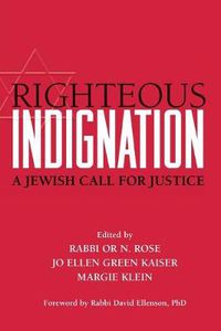 Cover image for Righteous Indignation: A Jewish Call for Justice