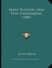 Cover image for Ernst Rudiger, Graf Von Starhemberg (1889)