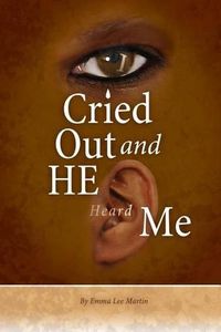 Cover image for I Cried Out and He Heard Me