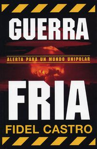 Cover image for Guerra Fria: Alerta Para un Mundo Unipolar