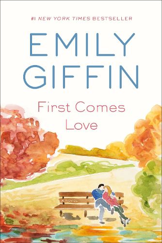 Cover image for First Comes Love: A Novel