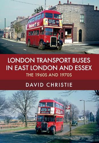 Cover image for London Transport Buses in East London and Essex: The 1960s and 1970s