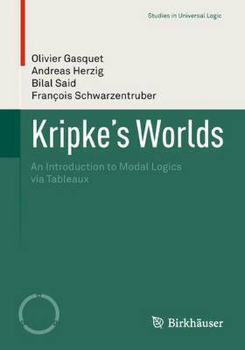 Cover image for Kripke's Worlds: An Introduction to Modal Logics via Tableaux