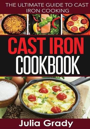 Cover image for Cast Iron Cookbook: The Ultimate Guide to Cast Iron Cooking