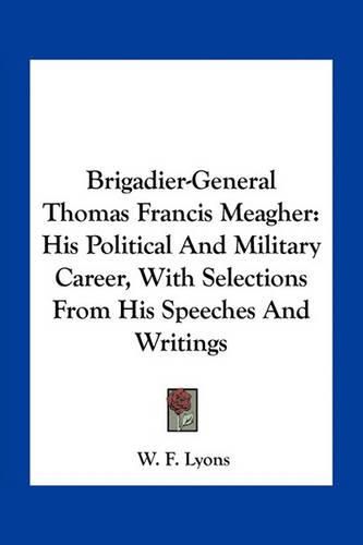 Cover image for Brigadier-General Thomas Francis Meagher