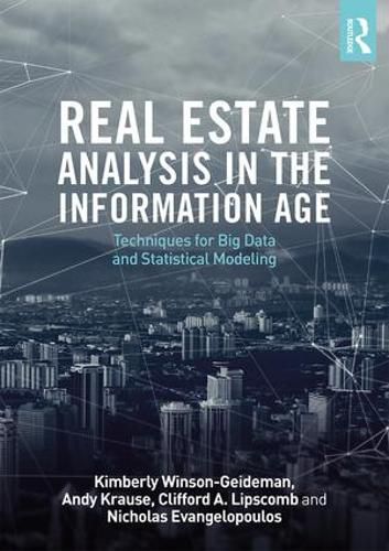 Real Estate Analysis in the Information Age: Techniques for Big Data and Statistical Modeling