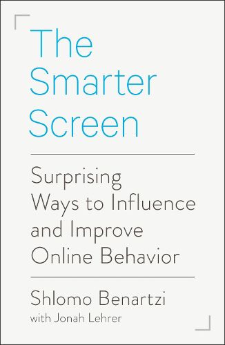 Cover image for The Smarter Screen: Surprising Ways to Influence and Improve Online Behavior