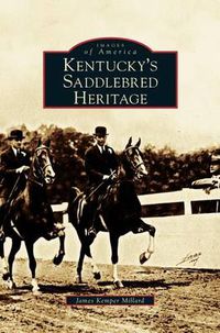 Cover image for Kentucky's Saddlebred Heritage