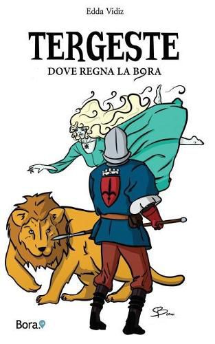 Cover image for Tergeste: Dove Regna La Bora