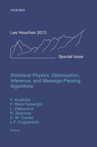 Cover image for Statistical Physics, Optimization, Inference, and Message-Passing Algorithms: Lecture Notes of the Les Houches School of Physics: Special Issue, October 2013