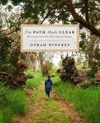 Cover image for The Path Made Clear: Discovering Your Life's Direction and Purpose