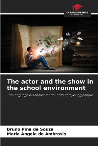 Cover image for The actor and the show in the school environment