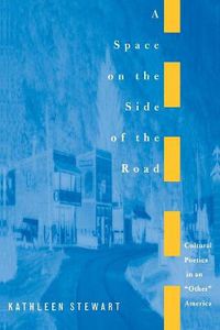 Cover image for A Space on the Side of the Road: Cultural Poetics in an Other America