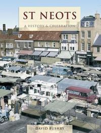 Cover image for St Neots: A History and Celebration