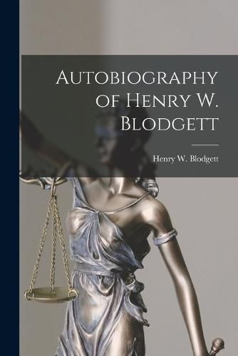 Autobiography of Henry W. Blodgett