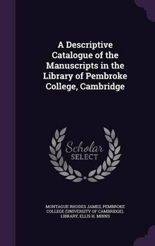 Cover image for A Descriptive Catalogue of the Manuscripts in the Library of Pembroke College, Cambridge