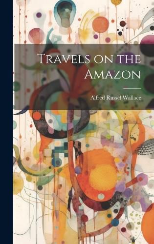 Cover image for Travels on the Amazon