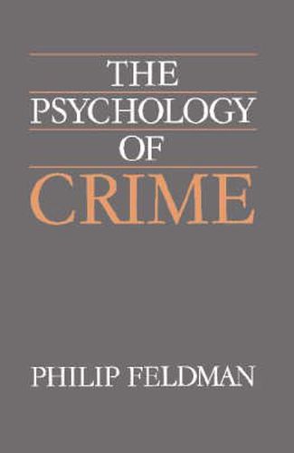Cover image for The Psychology of Crime: A Social Science Textbook