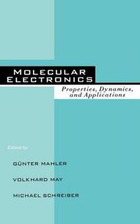 Cover image for Molecular Electronics: Properties: Dynamics, and Applications