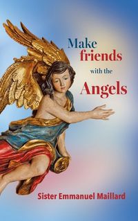 Cover image for Make friends with the Angels