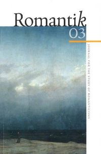 Cover image for Romantik 03: Journal for the Study of Romanticisms
