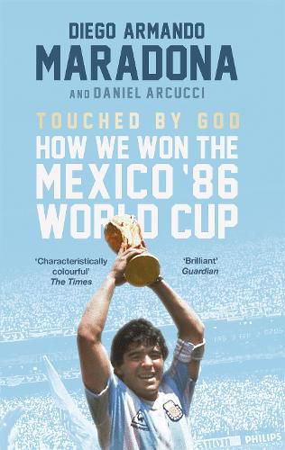 Cover image for Touched By God: How We Won the Mexico '86 World Cup