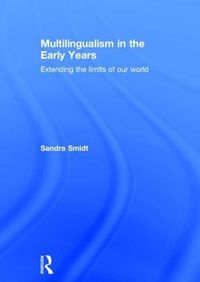 Cover image for Multilingualism in the Early Years: Extending the limits of our world