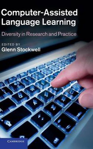 Cover image for Computer-Assisted Language Learning: Diversity in Research and Practice