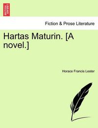 Cover image for Hartas Maturin. [A Novel.]