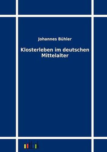 Cover image for Klosterleben im deutschen Mittelalter