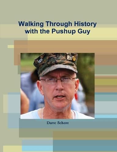 Cover image for Walking Through History with the Pushup Guy