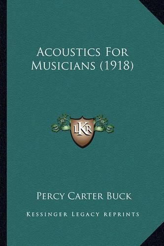 Cover image for Acoustics for Musicians (1918)