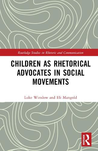 Cover image for Children as Rhetorical Advocates in Social Movements