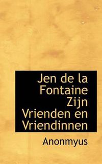 Cover image for Jen de La Fontaine Zijn Vrienden En Vriendinnen