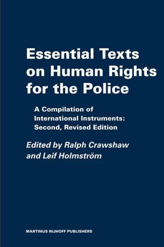 Cover image for Essential Texts on Human Rights for the Police: A Compilation of International Instruments: Second, Revised Edition