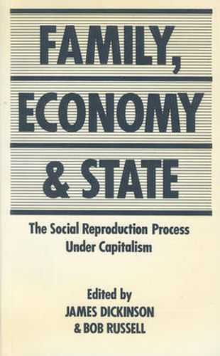 Family, Economy & State: The Social Reproduction Process Under Capitalism