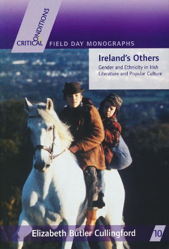 Ireland's Others: Ethnicity and Gender in Irish Literature and Popular Culture