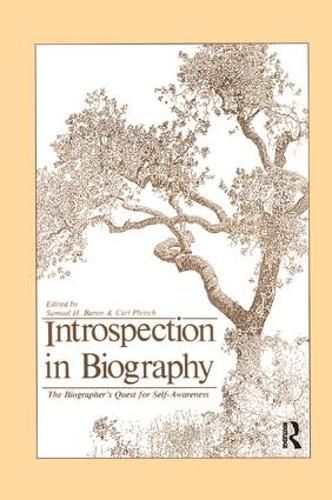 Introspection in Biography: The Biographer's Quest for Self-Awareness