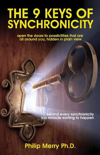Cover image for The 9 Keys of Synchronicity: Open the doors to possibilities that are all around you, hidden in plain view