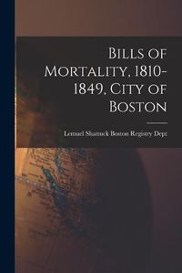 Cover image for Bills of Mortality, 1810-1849, City of Boston